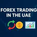 Forex Trading in the UAE: A Step-by-Step Guide for Beginners