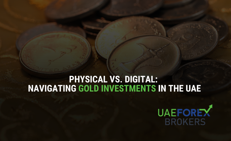 Physical vs. Digital: Navigating Gold Investments in the UAE