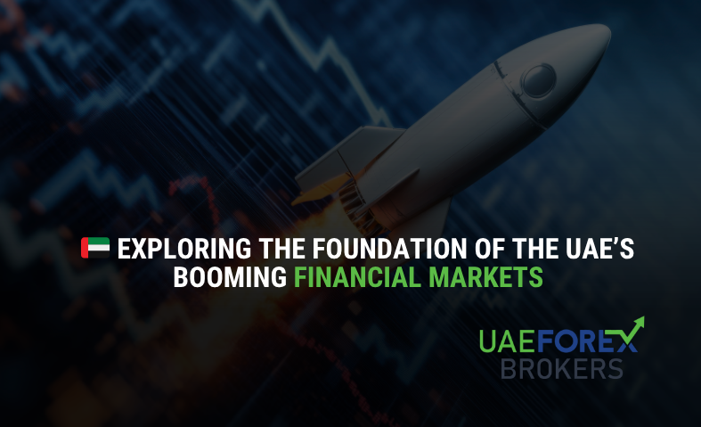 🇦🇪 Exploring the Foundation of the UAE’s Booming Financial Markets