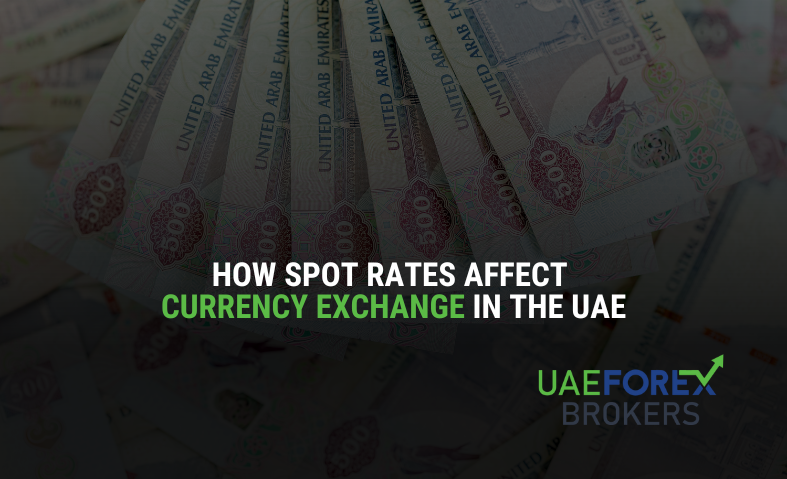 How Spot Rates Affect Currency Exchange in the UAE