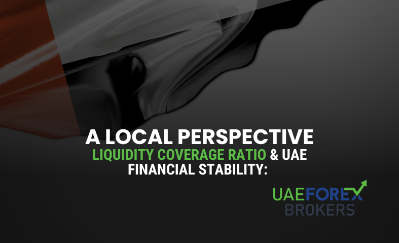 Liquidity Coverage Ratio and UAE Financial Stability: A Local Perspective