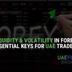 Liquidity & Volatility in Forex: Essential Keys for UAE Traders