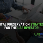 Capital Preservation Strategies  for the UAE Investor