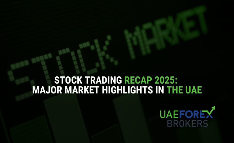 Stock Trading Recap 2025: Major Market Highlights in the UAE